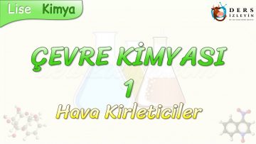 ÇEVRE KİMYASI – 1 / HAVA KİRLETİCİLER