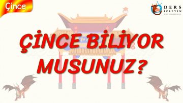 ÇİNCE BİLİYOR MUSUNUZ? (ÇİNCE) 63. DERS