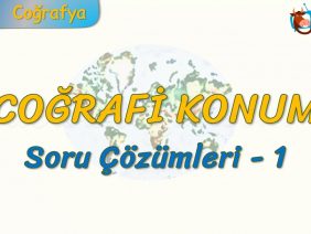 COĞRAFİ KONUM / SORU ÇÖZÜMLERİ – 1(TYT)