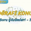 COĞRAFİ KONUM / SORU ÇÖZÜMLERİ – 3 (TYT)