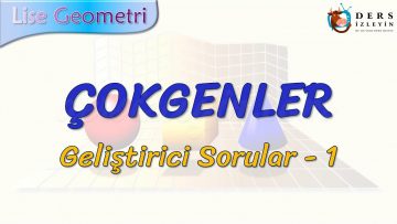 ÇOKGENLER / GELİŞTİRİCİ SORULAR – 1