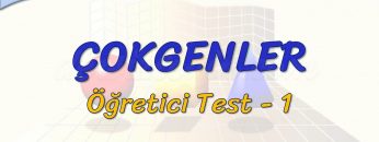 ÇOKGENLER / ÖĞRETİCİ TEST – 1 (TYT)