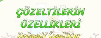 ÇÖZELTİLERİN ÖZELLİKLERİ / KOLİGATİF ÖZELLİKLER