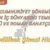 CUMHURİYET DÖNEMİ BİREYİN İÇ DÜNYASINI TEMEL ALAN ÖYKÜ VE ROMAN SANATÇILARI – 1