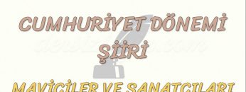 CUMHURİYET DÖNEMİ ŞİİRİ /  MAVİCİLER VE SANATÇILARI