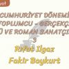 CUMHURİYET DÖNEMİ TOPLUMCU – GERÇEKÇİ ÖYKÜ VE ROMAN SANATÇILARI – 3