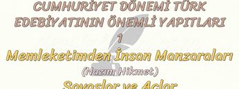 CUMHURİYET DÖNEMİ TÜRK EDEBİYATININ ÖNEMLİ YAPITLARI – 1