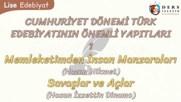 CUMHURİYET DÖNEMİ TÜRK EDEBİYATININ ÖNEMLİ YAPITLARI – 1
