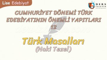 CUMHURİYET DÖNEMİ TÜRK EDEBİYATININ ÖNEMLİ YAPITLARI – 12