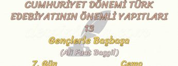CUMHURİYET DÖNEMİ TÜRK EDEBİYATININ ÖNEMLİ YAPITLARI – 13