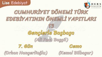 CUMHURİYET DÖNEMİ TÜRK EDEBİYATININ ÖNEMLİ YAPITLARI – 13