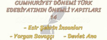 CUMHURİYET DÖNEMİ TÜRK EDEBİYATININ ÖNEMLİ YAPITLARI – 15