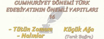 CUMHURİYET DÖNEMİ TÜRK EDEBİYATININ ÖNEMLİ YAPITLARI – 16