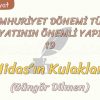 CUMHURİYET DÖNEMİ TÜRK EDEBİYATININ ÖNEMLİ YAPITLARI – 19