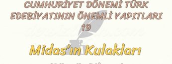 CUMHURİYET DÖNEMİ TÜRK EDEBİYATININ ÖNEMLİ YAPITLARI – 19