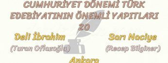 CUMHURİYET DÖNEMİ TÜRK EDEBİYATININ ÖNEMLİ YAPITLARI – 20