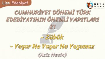 CUMHURİYET DÖNEMİ TÜRK EDEBİYATININ ÖNEMLİ YAPITLARI – 21
