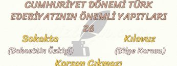 CUMHURİYET DÖNEMİ TÜRK EDEBİYATININ ÖNEMLİ YAPITLARI – 26