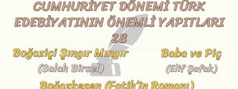 CUMHURİYET DÖNEMİ TÜRK EDEBİYATININ ÖNEMLİ YAPITLARI – 28