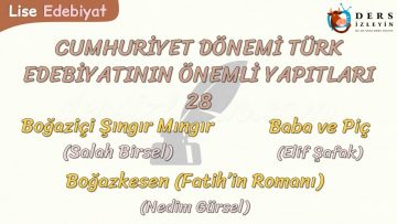 CUMHURİYET DÖNEMİ TÜRK EDEBİYATININ ÖNEMLİ YAPITLARI – 28