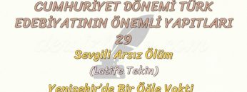 CUMHURİYET DÖNEMİ TÜRK EDEBİYATININ ÖNEMLİ YAPITLARI – 29