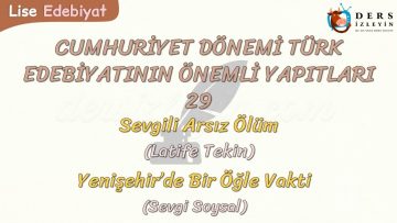 CUMHURİYET DÖNEMİ TÜRK EDEBİYATININ ÖNEMLİ YAPITLARI – 29