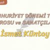 CUMHURİYET DÖNEMİ TÜRK TİYATROSU VE SANATÇILARI – 3