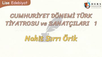 CUMHURİYET DÖNEMİ TÜRK TİYATROSU VE SANATÇILARI – 1