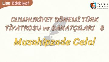 CUMHURİYET DÖNEMİ TÜRK TİYATROSU VE SANATÇILARI – 8