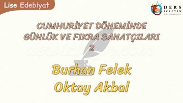 CUMHURİYET DÖNEMİNDE GÜNLÜK VE FIKRA SANATÇILARI – 2