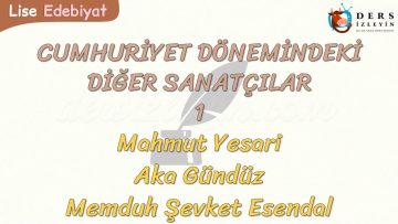 CUMHURİYET DÖNEMİNDEKİ DİĞER SANATÇILAR – 1
