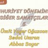 CUMHURİYET DÖNEMİNDEKİ DİĞER SANATÇILAR – 5