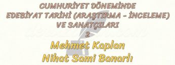 CUMHURİYET DÖNEMİNDEKİ EDEBİYAT TARİHİ VE SANATÇILARI – 2