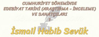 CUMHURİYET DÖNEMİNDEKİ EDEBİYAT TARİHİ VE SANATÇILARI – 1