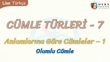 CÜMLE TÜRLERİ – 7 / ANLAMLARINA GÖRE CÜMLELER- 1