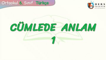 CÜMLEDE ANLAM – 1