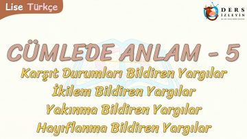 CÜMLEDE ANLAM – 5