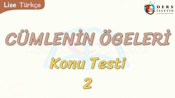 CÜMLENİN ÖGELERİ / KONU TESTİ – 2