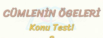 CÜMLENİN ÖGELERİ / KONU TESTİ – 3