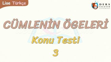 CÜMLENİN ÖGELERİ / KONU TESTİ – 3