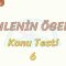 CÜMLENİN ÖGELERİ / KONU TESTİ – 6