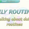 DAILY ROUTINES / TALKING ABOUT DAILY ROUTINES