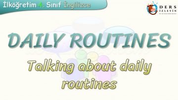 DAILY ROUTINES / TALKING ABOUT DAILY ROUTINES