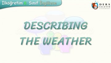 DESCRIBING THE WEATHER
