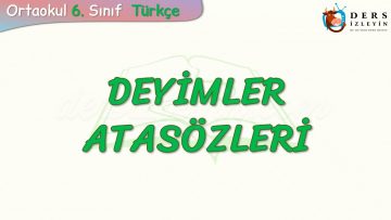 DEYİMLER – ATASÖZLERİ