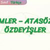 DEYİMLER, ATASÖZLERİ VE ÖZDEYİŞLER