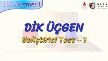 DİK ÜÇGEN / GELİŞTİRİCİ TEST – 1 (TYT)