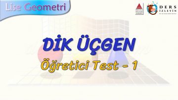 DİK ÜÇGEN / ÖĞRETİCİ TEST – 1 (TYT)