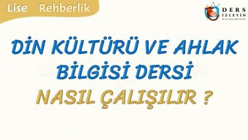 DİN KÜLTÜRÜ VE AHLAK BİLGİSİ DERSİ NASIL ÇALIŞILIR