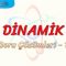 DİNAMİK / SORU ÇÖZÜMLERİ – 1